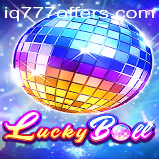 Exploring the Thrilling World of LuckyBall with IQ777