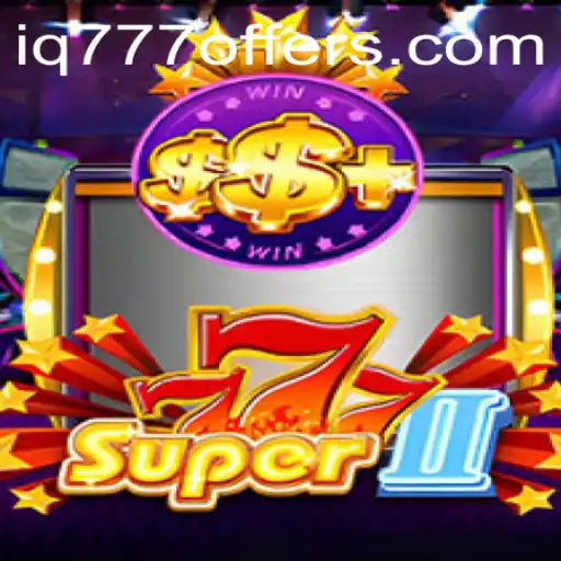 Explore the Exciting World of Super777II: A Game of Strategy and Luck